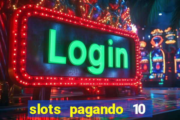 slots pagando 10 no cadastro facebook