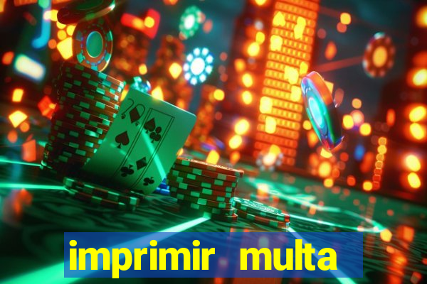 imprimir multa detran mg