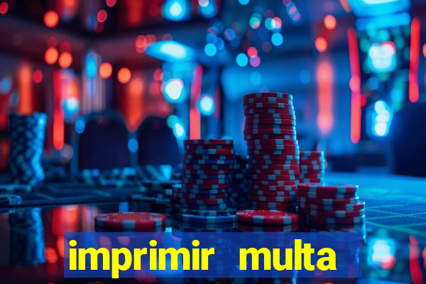 imprimir multa detran mg