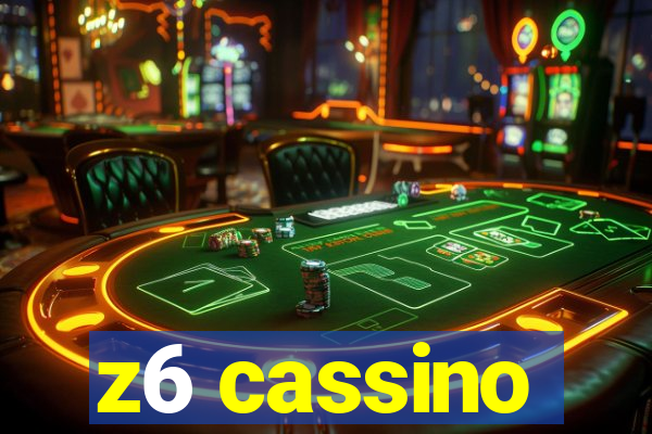 z6 cassino