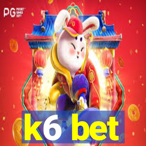 k6 bet