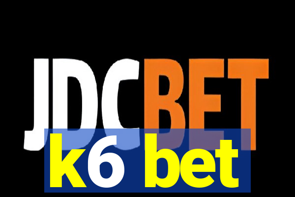 k6 bet