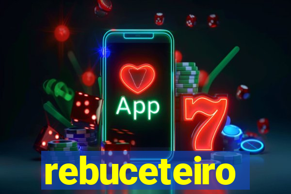 rebuceteiro
