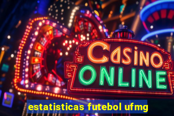 estatisticas futebol ufmg