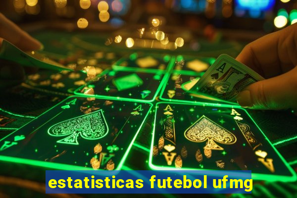 estatisticas futebol ufmg