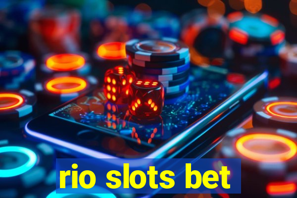 rio slots bet