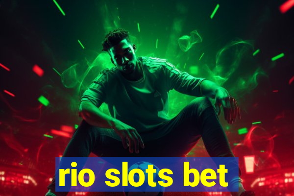 rio slots bet