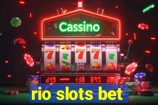 rio slots bet