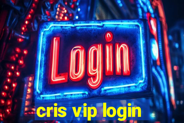 cris vip login