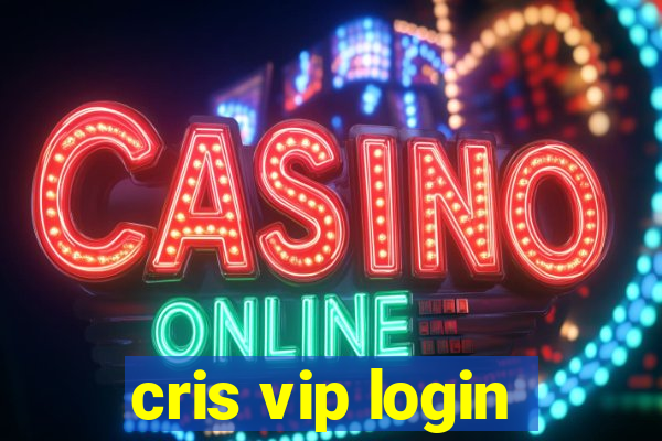 cris vip login