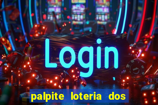 palpite loteria dos sonhos de hoje