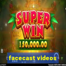 facecast videos