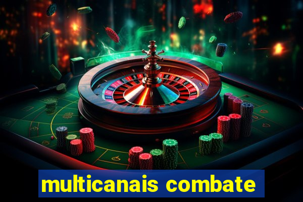 multicanais combate