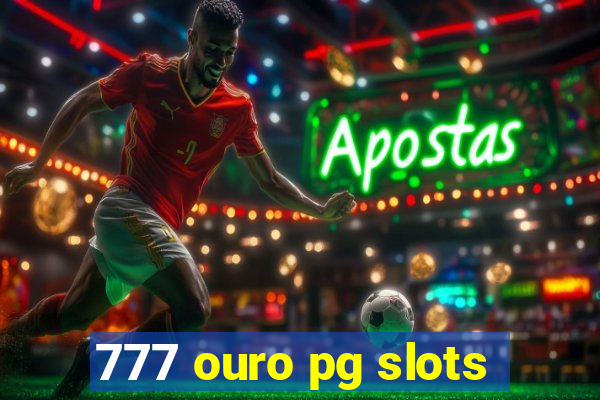 777 ouro pg slots