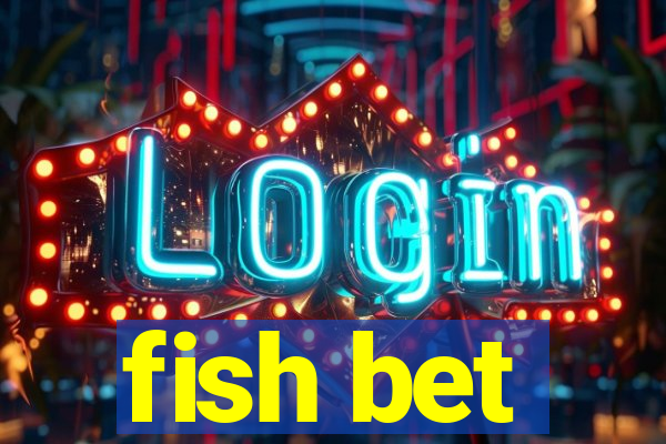 fish bet
