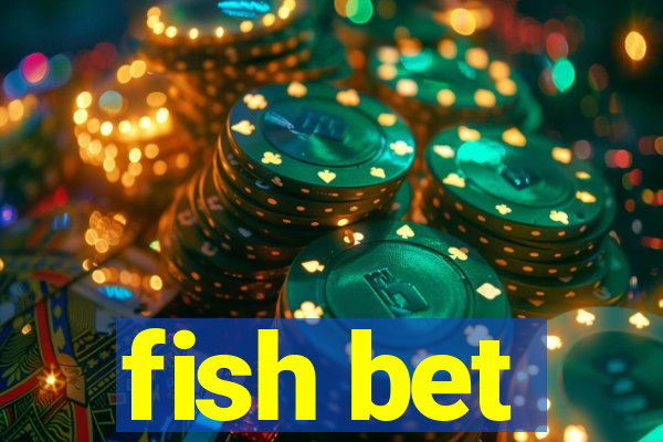 fish bet