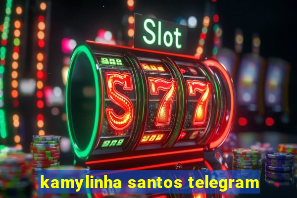 kamylinha santos telegram