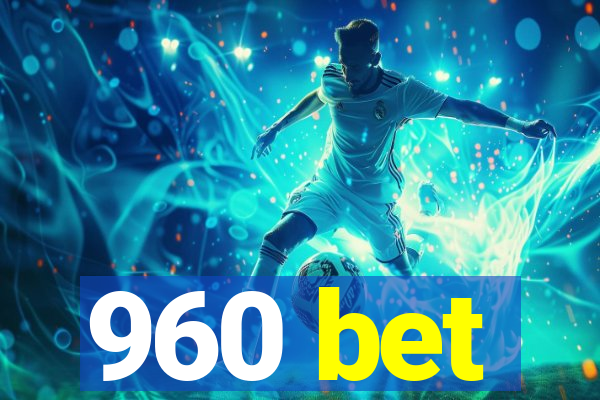 960 bet