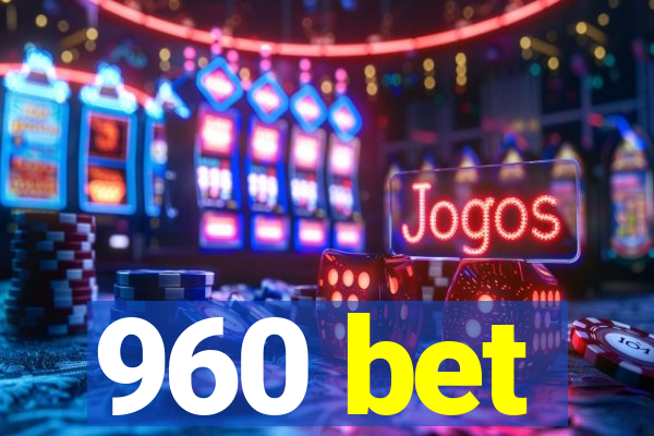 960 bet