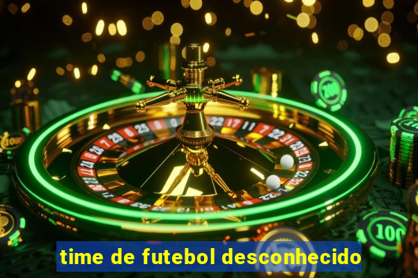 time de futebol desconhecido