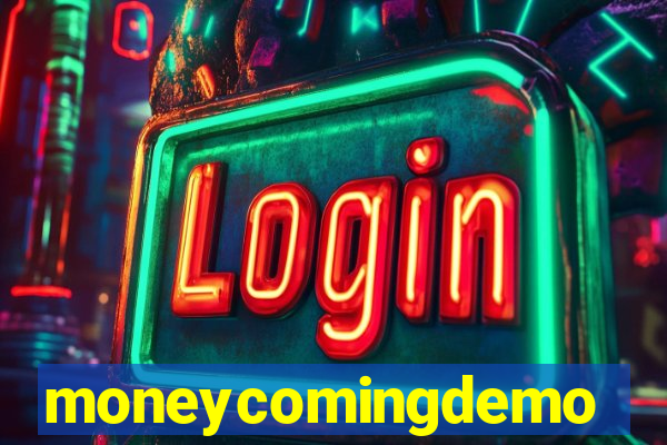 moneycomingdemo