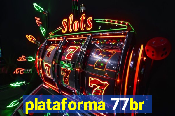 plataforma 77br