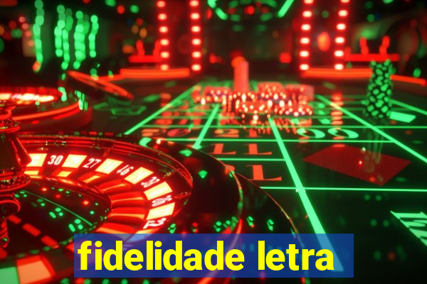 fidelidade letra