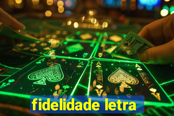 fidelidade letra