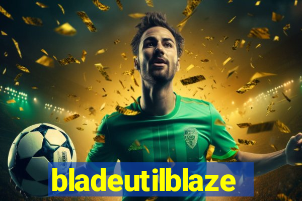 bladeutilblaze