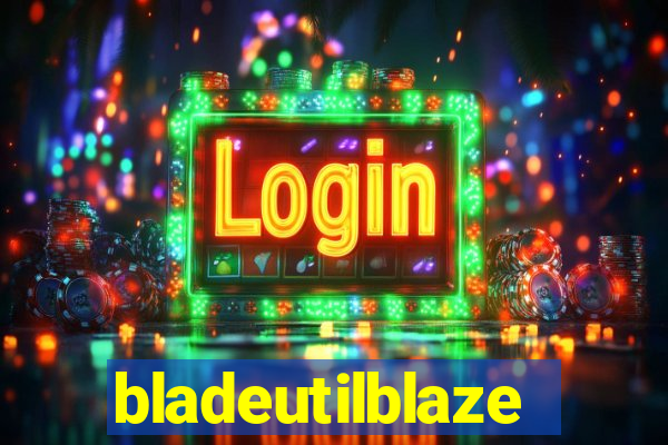 bladeutilblaze