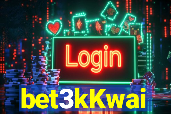 bet3kKwai