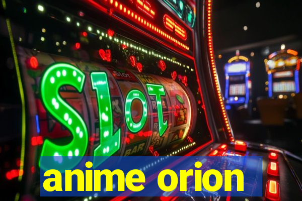 anime orion