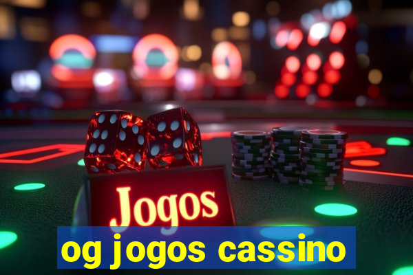 og jogos cassino