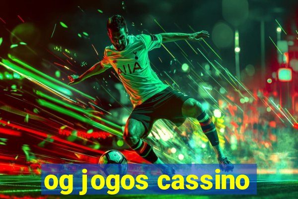 og jogos cassino