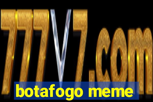 botafogo meme