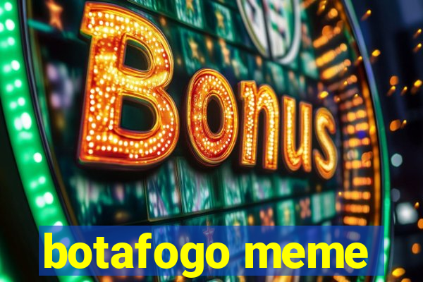 botafogo meme