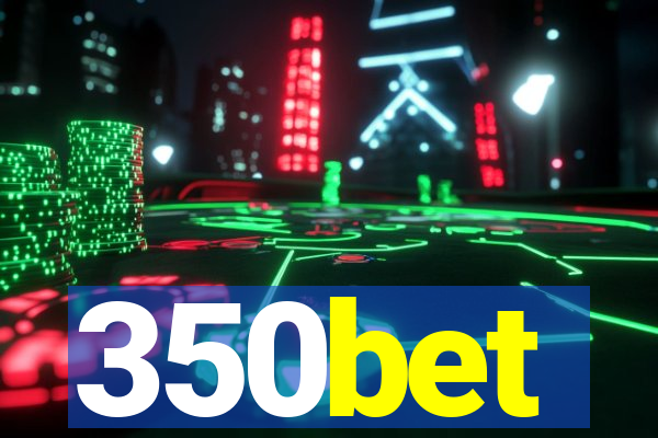 350bet