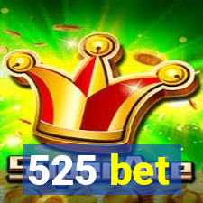 525 bet