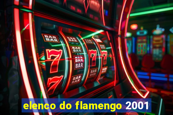 elenco do flamengo 2001