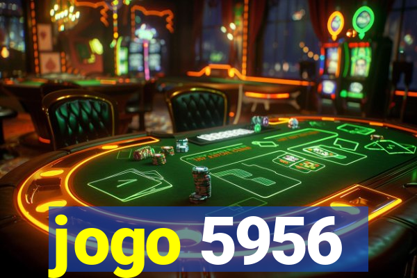 jogo 5956