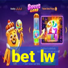 bet lw