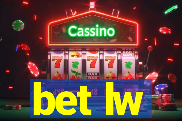 bet lw