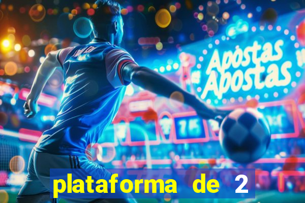 plataforma de 2 reais bet