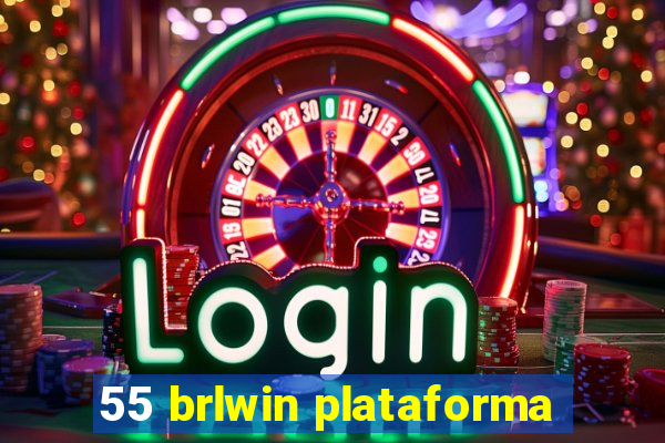 55 brlwin plataforma