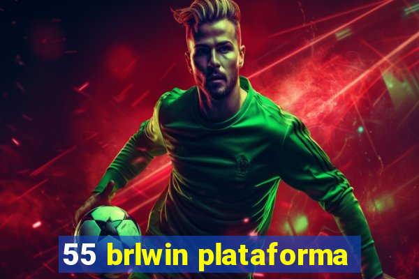 55 brlwin plataforma