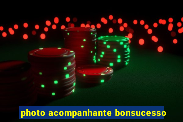 photo acompanhante bonsucesso
