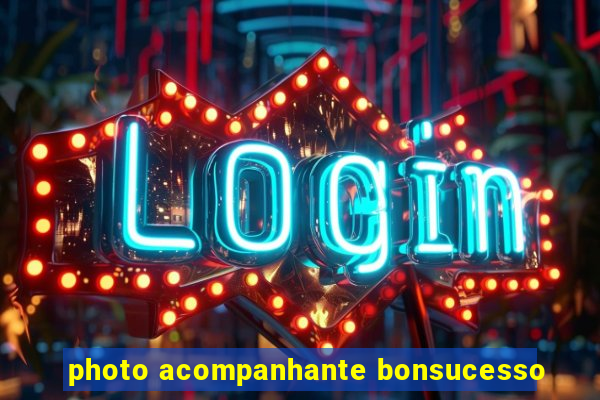 photo acompanhante bonsucesso