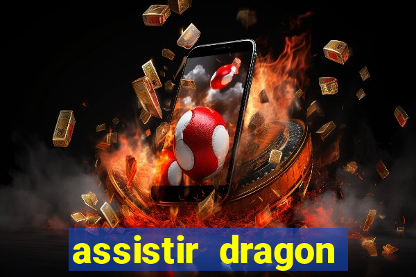 assistir dragon ball super completo dublado
