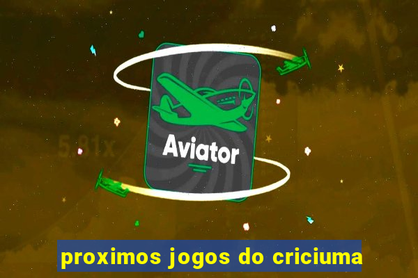 proximos jogos do criciuma