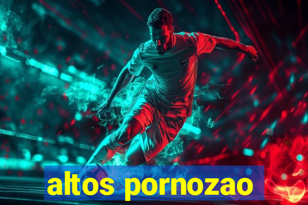 altos pornozao
